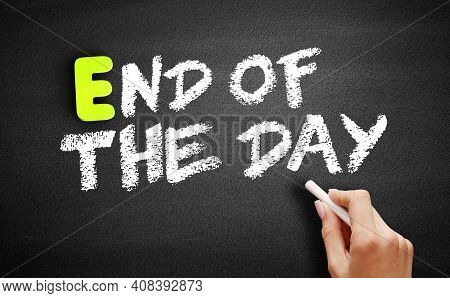 Eod - End Of The Day Acronym, Business Concept On Blackboard