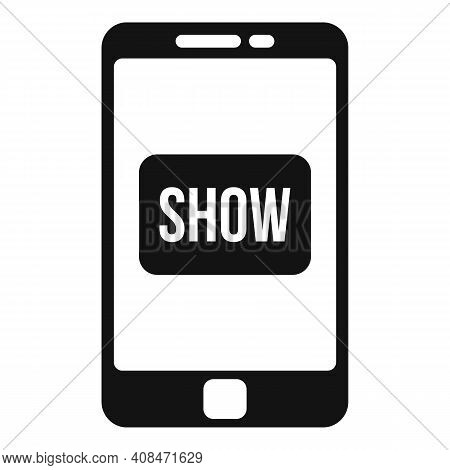 Smartphone Tv Show Icon. Simple Illustration Of Smartphone Tv Show Vector Icon For Web Design Isolat