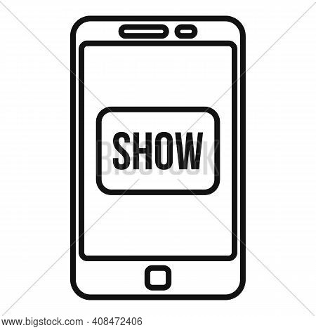 Smartphone Tv Show Icon. Outline Smartphone Tv Show Vector Icon For Web Design Isolated On White Bac