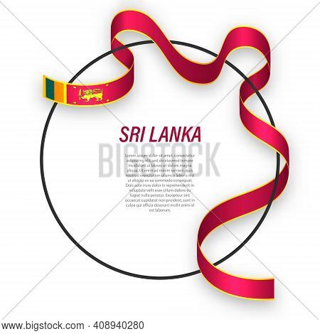 Waving Ribbon Flag Of Sri Lanka On Circle Frame. Template For Independence Day Poster Design