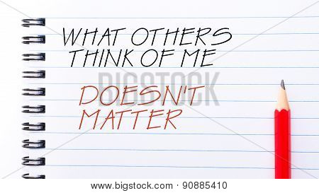 What Others Think Of Me Does Not Matter