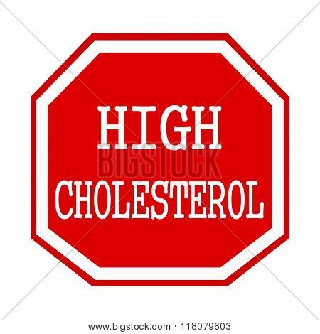 High Cholesterol White Stamp Text On Red Octagon