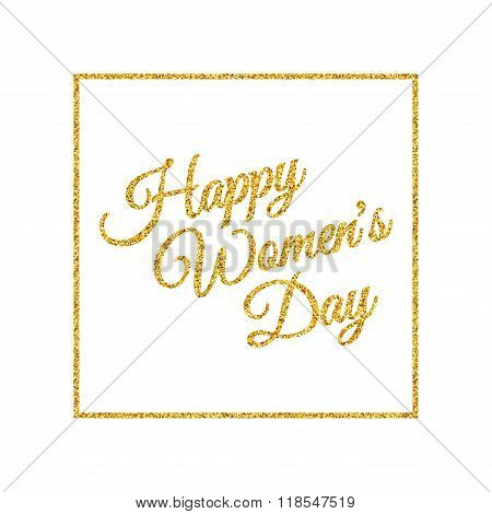 Happy Womens Day. Gold.