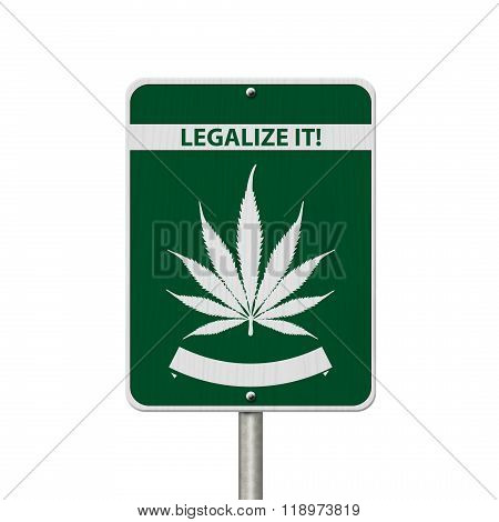 Legalize It Marijuana Sign