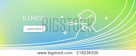 Blue colored medicine related vector banner with Illness word and man with thermometer icon in outline style.