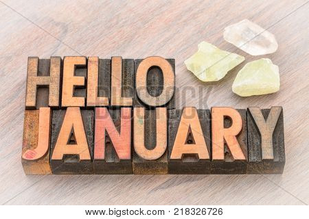 Hello January in vintage letterpress wood type with quartz calcite crystals