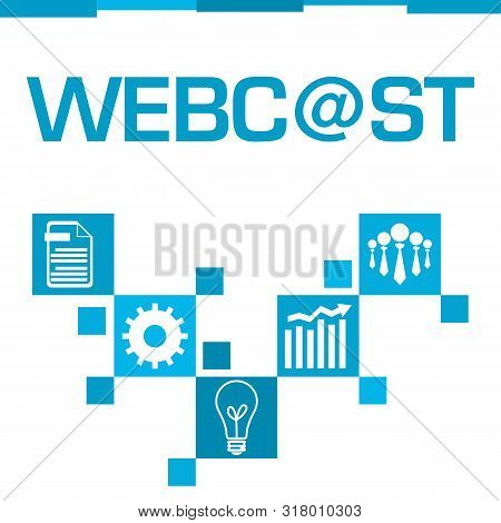 Webcast Text Written Over Blue Background With Related Symbols.