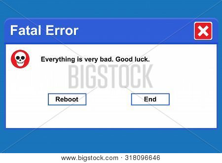 Windows Operating System Error Warning. Fatal Operating System Errors. Problems Of Computerization A