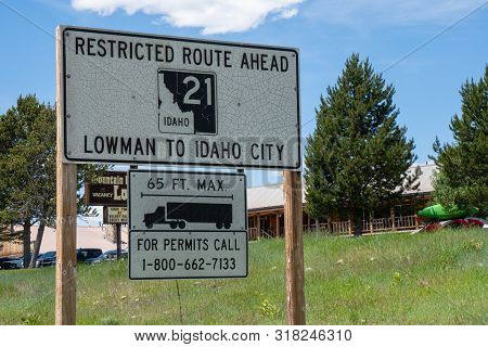 Stanley, Idaho - July 1, 2019: Sign Warns Drivers About A Restricted Route (idaho Highway 21) From L