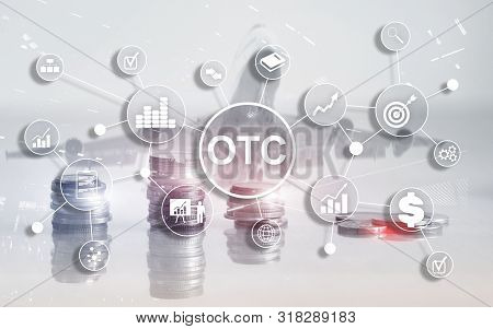 Over The Counter. Otc. Trading Stock Market Concept.