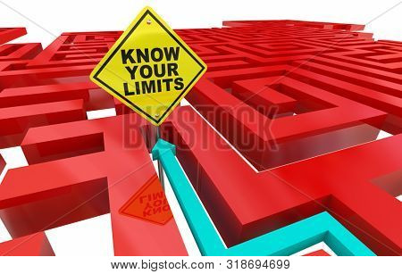 Know Your Limits Maze Limitations Sign 3d Illustration