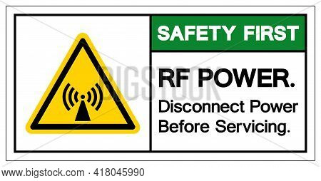 Safety First Rf Power Disconnect Power Before Servicing Symbol, Vector Illustration, Isolate On Whit