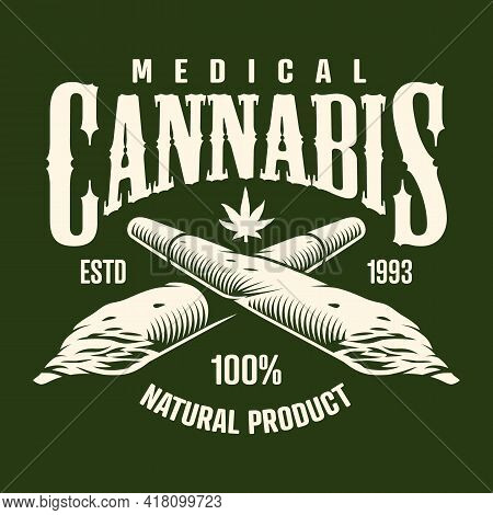 Cannabis Monochrome Emblem With Cigarettes. Vector Vintage Illustration