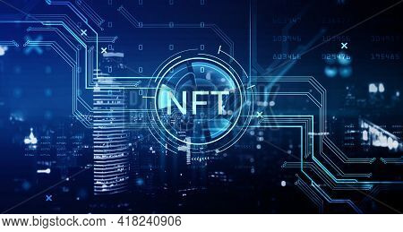 Non-fungible Token Hologram On Virtual Screen, Nft With Network Circuit And Numbers. Downtown Citysc