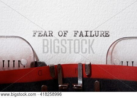 Fear of failure phrase written with a typewriter.