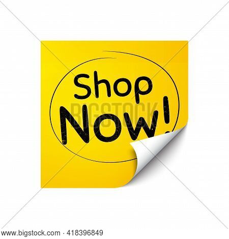 Shop Now Symbol. Sticker Note With Offer Message. Special Offer Sign. Retail Advertising. Yellow Sti