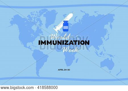 Vector Illustration Of Syringe And Vaccine. World Immunization Week.