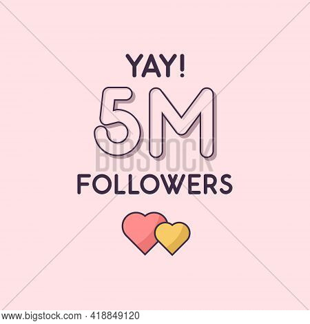 Yay 5m Followers Celebration, Greeting Card For 5000000 Social Followers.