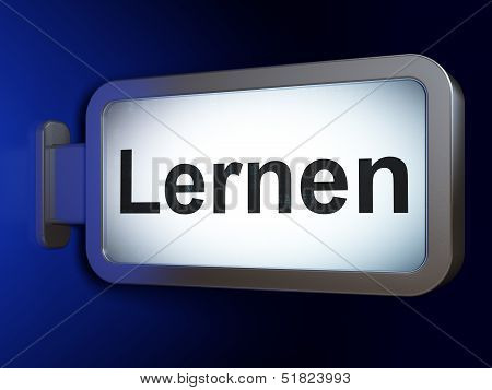 Education concept: Lernen(german) on billboard background