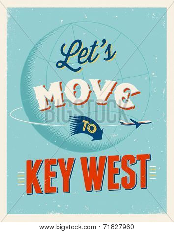Vintage traveling poster - Let's move to Key West - Vector EPS 10.