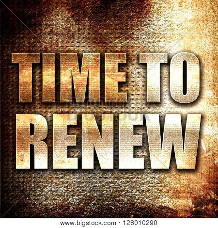 time to renew