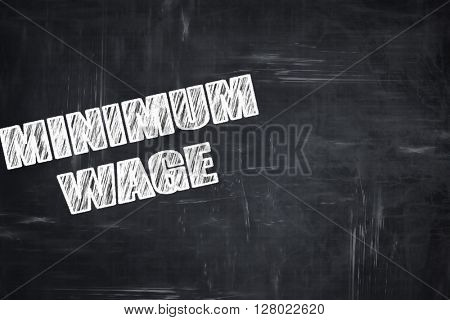 Chalkboard writing: minimum wage