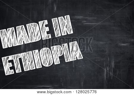 Chalkboard background with chalk letters: Made in ethiopia