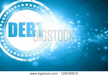 Blue stamp on a glittering background: Debt sign with some smoot
