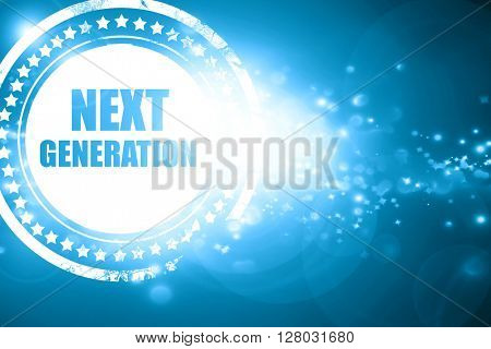Blue stamp on a glittering background: next generation