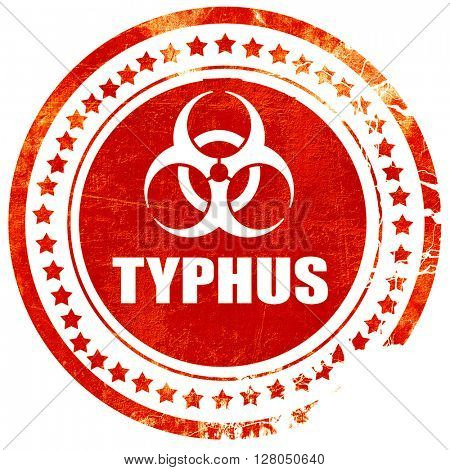 Typhus concept background, grunge red rubber stamp on a solid wh