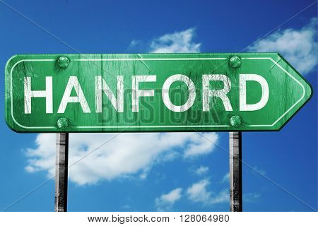 hanford road sign , worn and damaged look