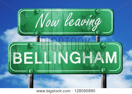 Leaving bellingham, green vintage road sign with rough lettering