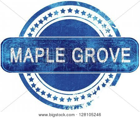 maple grove grunge blue stamp. Isolated on white.