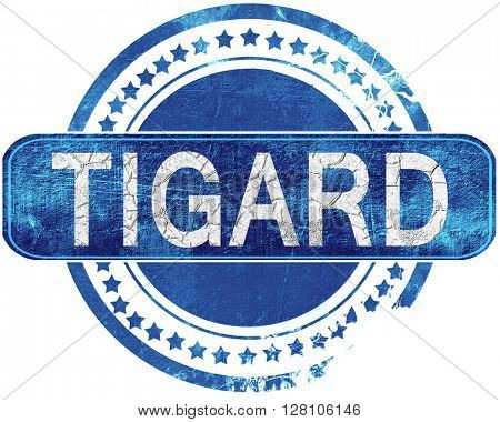 tigard grunge blue stamp. Isolated on white.
