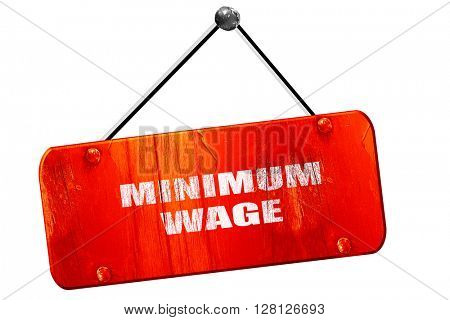 minimum wage, 3D rendering, vintage old red sign