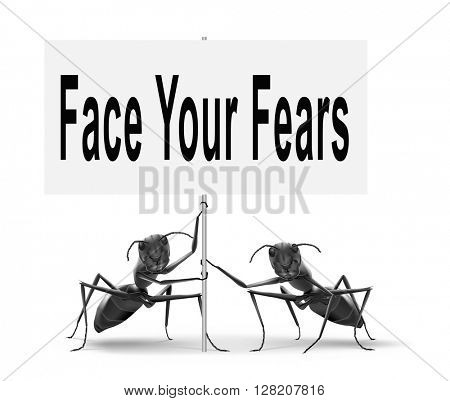 confront your worst fears be confident and be fearless have courage and bravery and face your fear.