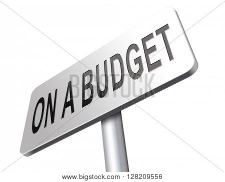 Budgeting the income for deficit or living on a budget with a restricted amount of money. Household budget Average revenue and expediture.