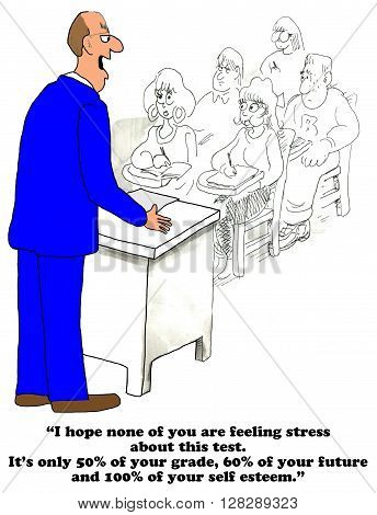 Education cartoon about a test grade impacting life according to the teacher.