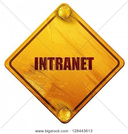 intranet, 3D rendering, isolated grunge yellow road sign