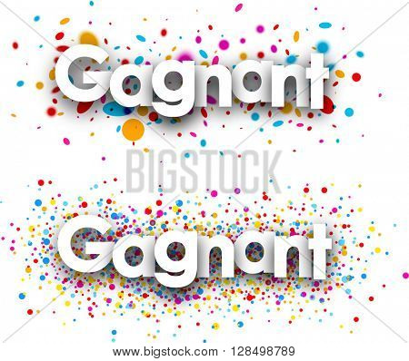 Winner paper banners set with color drops, French. Vector illustration.