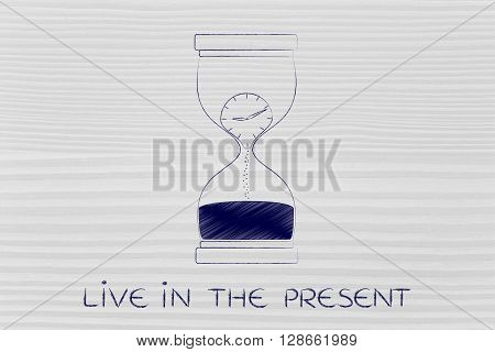Hourglass With Melting Clock Inside, Live In The Present