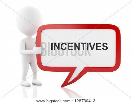 3d renderer image. White people with speech bubble that says incentives . Business concept. Isolated white background.