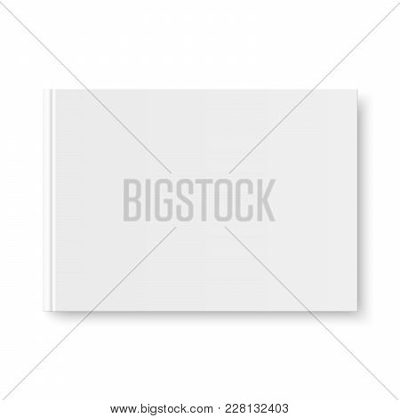 Vector Mock Up Of Book White Blank Cover Isolated. Closed Horizontal Book, Magazine Or Notebook Mock