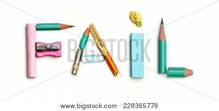 Concept Of Idea With Colorful Crumpled Paper. The Word Fail Created From Office Stationery. The Art,