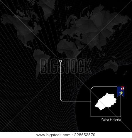 Saint Helena On Black World Map. Map And Flag Of Saint Helena.
