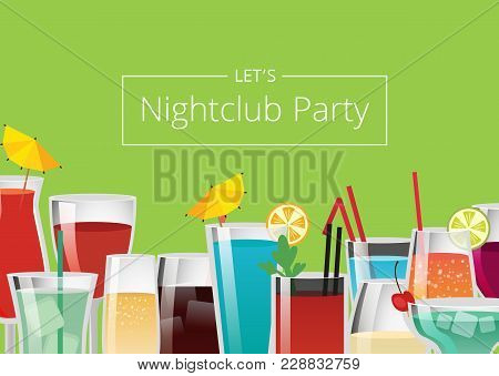 Nightclub Party Color Card Vector Illustration With Different Colorful Alcoholic Drinks, Lot Of Stra