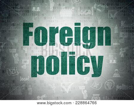 Politics Concept: Painted Green Text Foreign Policy On Digital Data Paper Background With   Hand Dra