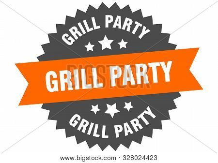 Grill Party Sign. Grill Party Orange-black Circular Band Label