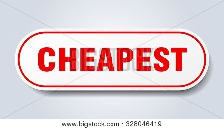 Cheapest Sign. Cheapest Rounded Red Sticker. Cheapest