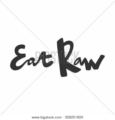 Eat Raw. Green Eco Bio Sticker For Social Media Content. Vector Hand Drawn Illustration Design.